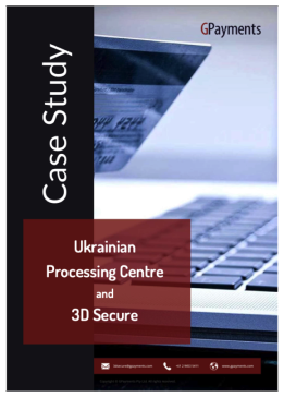 case study- ukrainian processing centre and 3d secure